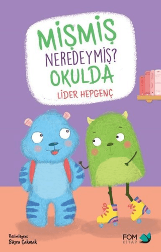 Mişmiş Neredeymiş? Okulda Lider Hepgenç