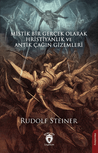 Mistik Bir Gerçek Olarak Hristiyanlık ve Antik Çağın Gizemleri Rudolf 