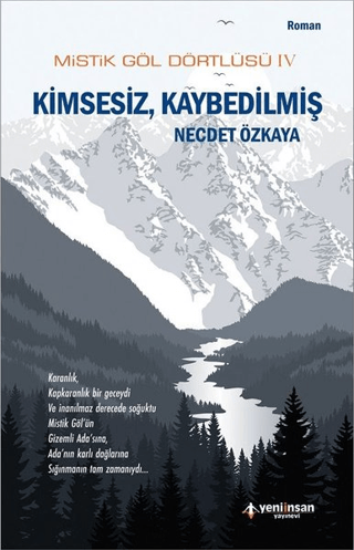 Mistik Göl Dörtlüsü 4 - Kimsesiz, Kaybedilmiş Necdet Özkaya