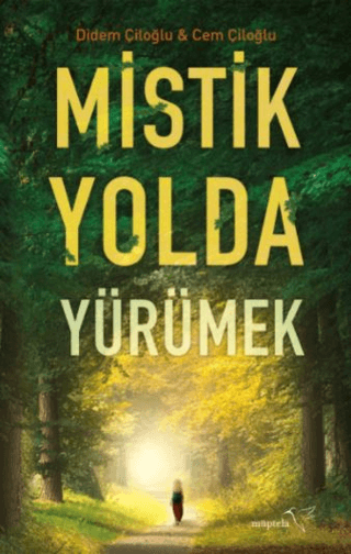 Mistik Yolda Yürümek Cem Çiloğlu