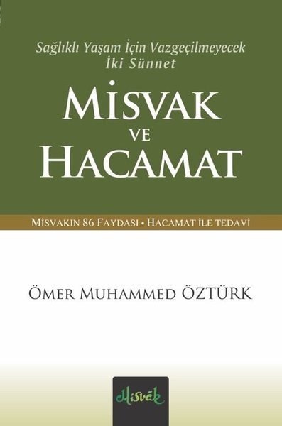 Sağlıklı Yaşam İçin Vazgeçilmeyecek İki Sünnet Misvak Ve Hacamat Ömer 