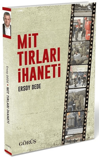 MİT Tırları İhaneti Ersoy Dede