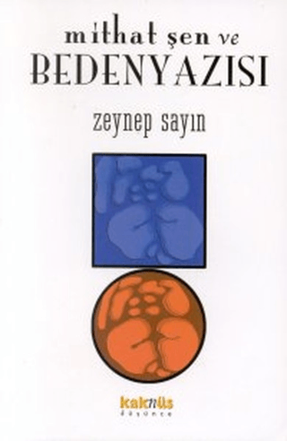 Mithat Şen ve Beden Yazısı Zeynep Sayın