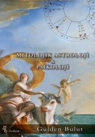 Mitolojik Astroloji ve Psikoloji Gülden Bulut