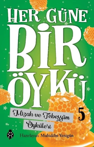 Mizah ve Tebessüm Öyküleri - Her Güne Bir Öykü 5 Muhiddin Yenigün