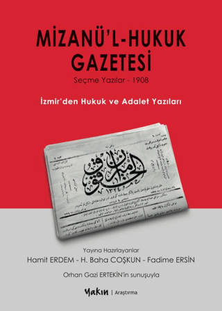 Mizanü'l - Hukuk Gazetesi: Seçme Yazılar 1908 - İzmir'den Hukuk ve Ada