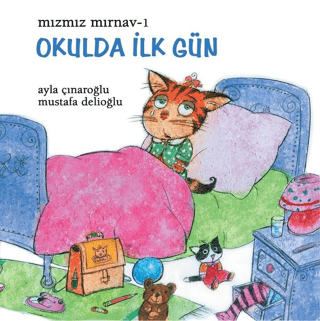 Okulda İlk Gün - Mızmız Mırnav 1 %25 indirimli Ayla Çınaroğlu