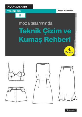 Moda Tasarımında Teknik Çizim ve Kumaş Rehberi Duygu Atalay Onur