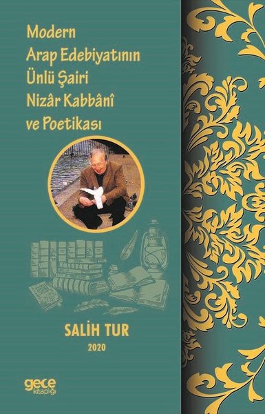 Modern Arap Edebiyatının Ünlü Şairi Nizar Kabbani ve Poetikası Salih T