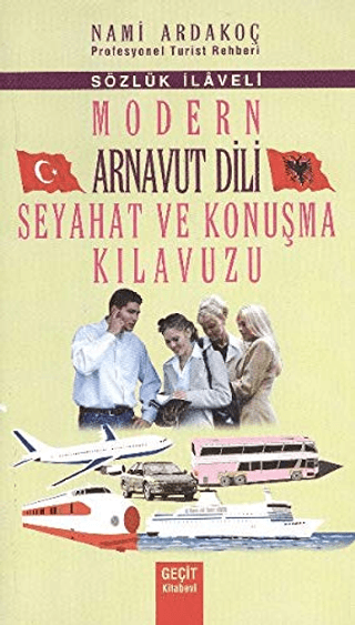 Modern Arnavut Dili Seyahat ve Konuşma Kılavuzu Nami Ardakoç