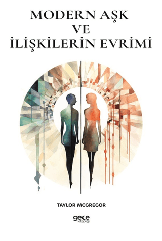 Modern Aşk ve İlişkilerin Evrimi Taylor Mcgregor