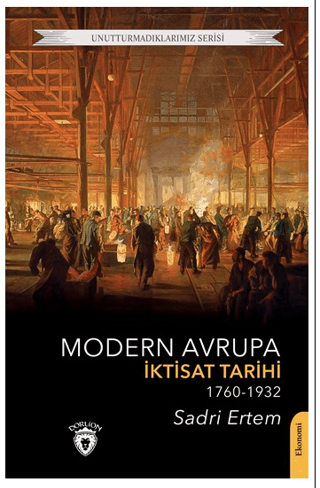 Modern Avrupa İktisat Tarihi 1760-1932 Sadri Ertem