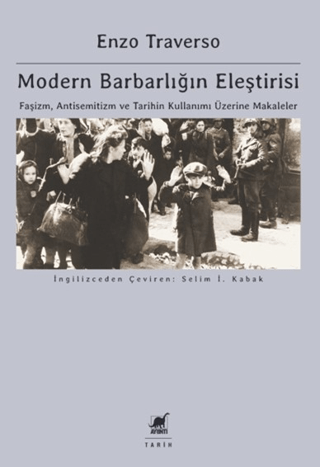 Modern Barbarlığın Eleştirisi - Faşizm, Antisemitizm ve Tarihin Kullan