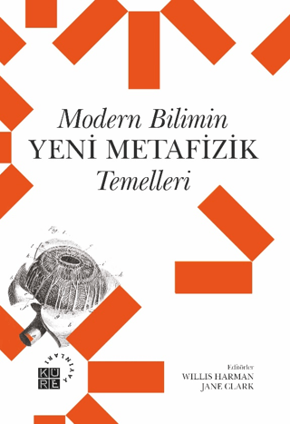 Modern Bilimin Yeni Metafizik Temelleri Kolektif