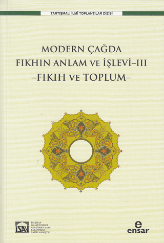 Fıkıh Ve Toplum - Modern Çağda Fıkhın Anlam ve İşlevi 3 Osman Güman