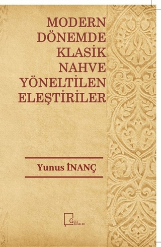 Modern Dönemde Klasik Nahve Yöneltilen Eleştiriler Yunus İnanç