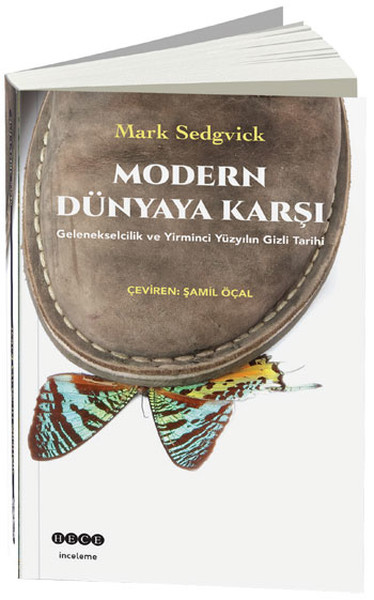 Modern Dünyaya Karşı Mark Sedgvick