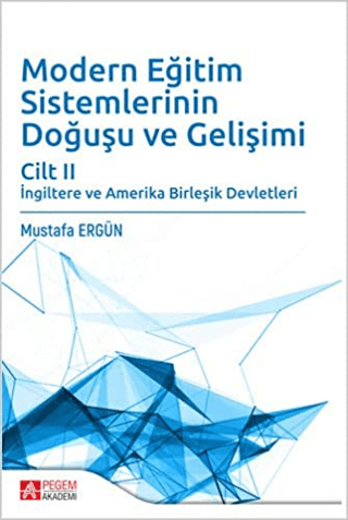 Modern Eğitim Sistemlerinin Doğuşu ve Gelişimi Cilt 2 Mustafa Ergün