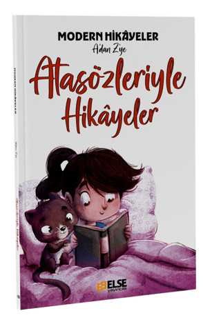 Atasözleriyle Hikayeler - Modern Hikayeler A'dan Z'ye Mete Bilir