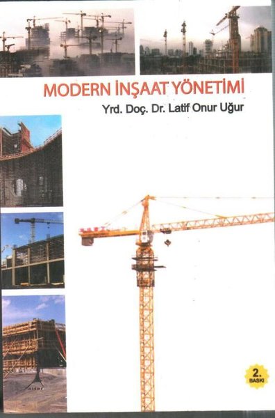 Modern İnşaat Yönetimi Latif Onur Uğur