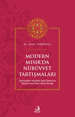 Modern Mısır'da Nübüvvet Tartışmaları Sadık Tanrıkulu