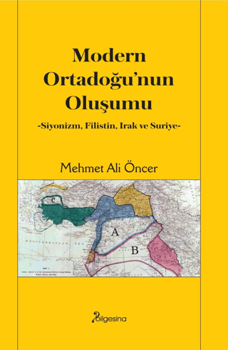 Modern Ortadoğu'nun Oluşumu - Siyonizm Filistin Irak ve Suriye Mehmet 