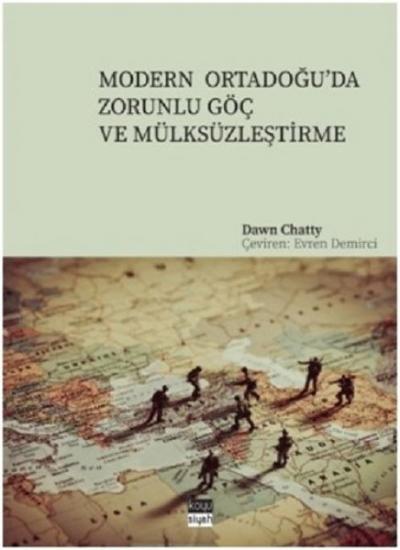 Modern Ortadoğu'da Zorunlu Göç ve Mülksüzleştirme Dawn Chatty