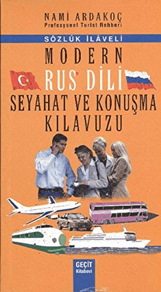 Modern Rus Dili Seyahat ve Konuşma Kılavuzu Nami Ardakoç