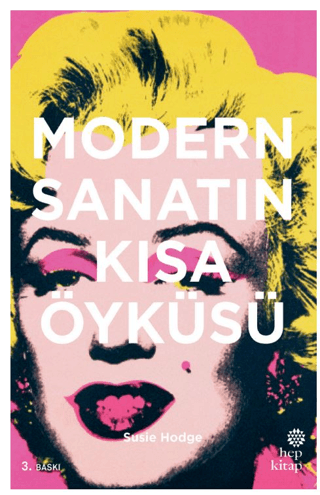 Modern Sanatın Kısa Öyküsü (Ciltli) Susie Hodge