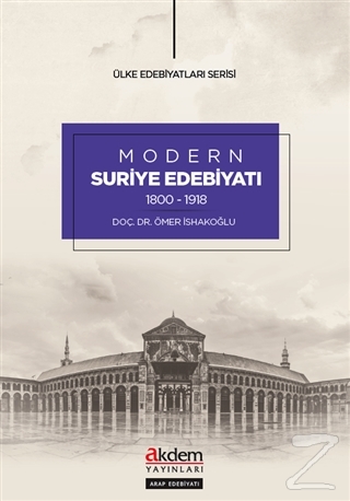 Modern Suriye Edebiyatı (1800-1918) Ömer İsakoğlu