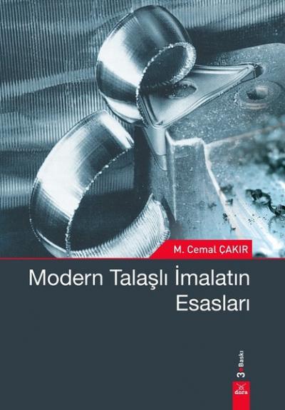 Modern Talaşlı İmalatın Esasları M. Cemal Çakır