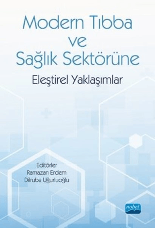 Modern Tıbba ve Sağlık Sektörüne Eleştirel Yaklaşımlar Ramazan Erdem