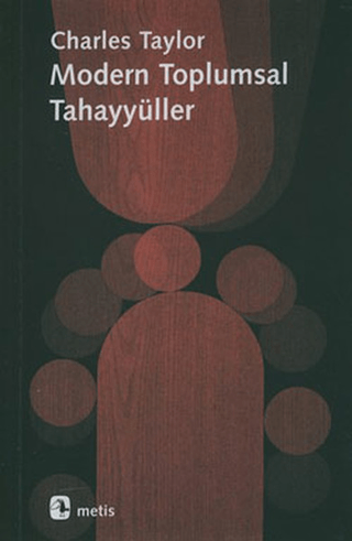 Modern Toplumsal Tahayyüller Charles Taylor