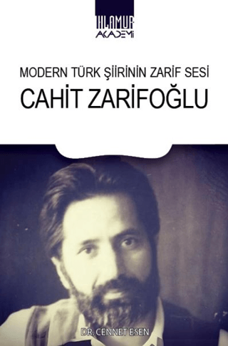 Modern Türk Şiirinin Zarif Sesi Cahit Zarifoğlu Cennet Esen