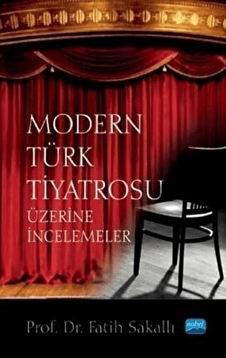 Modern Türk Tiyatrosu Üzerine İncelemeler Fatih Sakallı