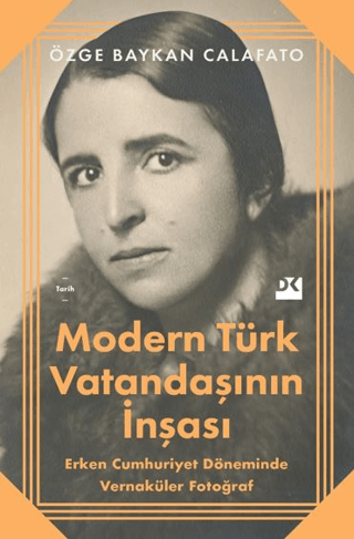 Modern Türk Vatandaşının İnşası - Erken Cumhuriyet Döneminde Vernaküle