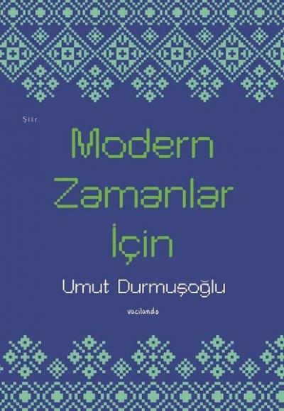 Modern Zamanlar İçin Umut Durmuşoğlu