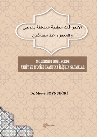 Modernist Düşüncede Vahiy ve Mucize İnancına İlişkin Sapmalar Merve Bo