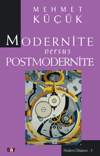 Modernite Versus Postmodernite %31 indirimli Mehmet Küçük