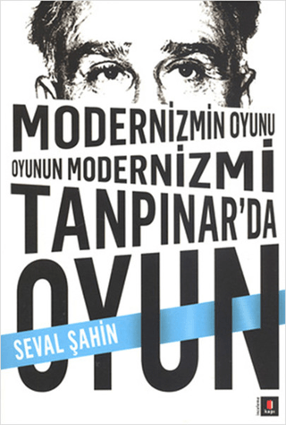 Modernizmin Oyunu Oyunun Modernizmi Tanpınar'da Oyun %30 indirimli Sev