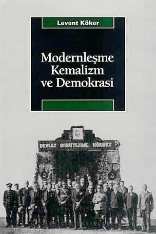 Modernleşme,Kemalizm ve Demokrasi %27 indirimli Levent Köker