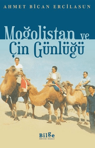 Moğolistan ve Çin Günlüğü Ahmet Bican Ercilasun