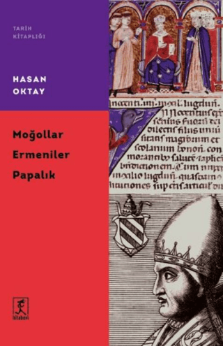 Moğollar Ermeniler Papalık Hasan Oktay