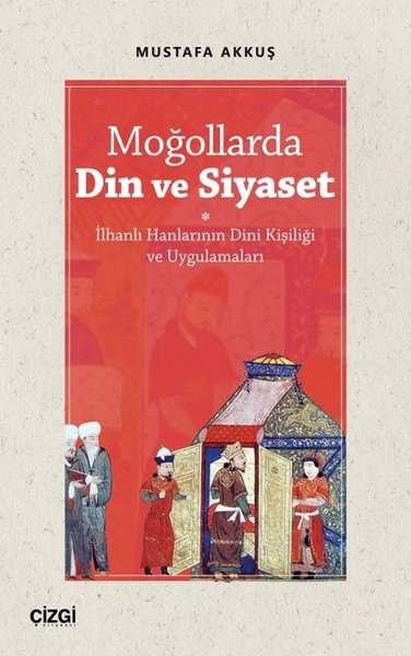 Moğollarda Din ve Siyaset Mustafa Akkuş