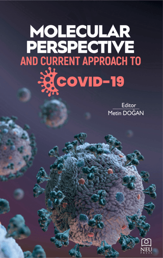 Molecular Perspective and Current Approach to Covid-19 Metin Doğan