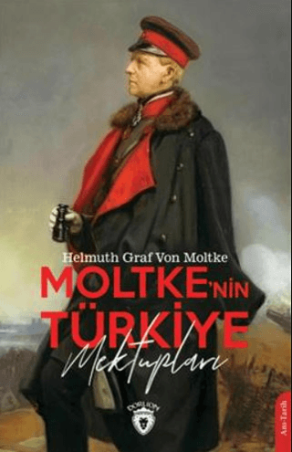 Moltke'nin Türkiye Mektupları Helmuth von Moltke