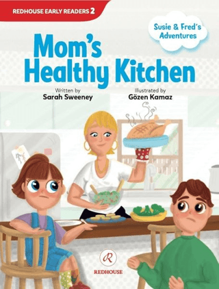 Mom's Healthy Kitchen - Susie and Fred's Adventures Sarah Sweeney