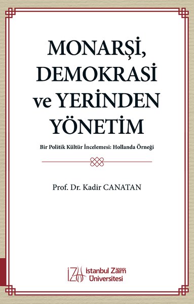 Monarşi Demokrasi ve Yerinden Yönetim - Bir Politik Kültür İncelemesi: