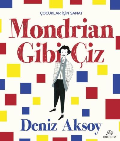 Mondrian Gibi Çiz - Çocuklar İçin Sanat Deniz Aksoy