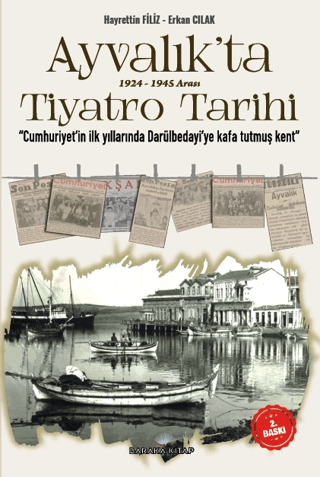 Ayvalık'ta 1924 - 1945 Arası Tiyatro Tarihi Erkan Cılak